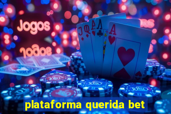 plataforma querida bet